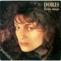 Doris Dragovic - Zeljo moja / Jugoton Doris Dragovic - Zeljo moja / Jugoton